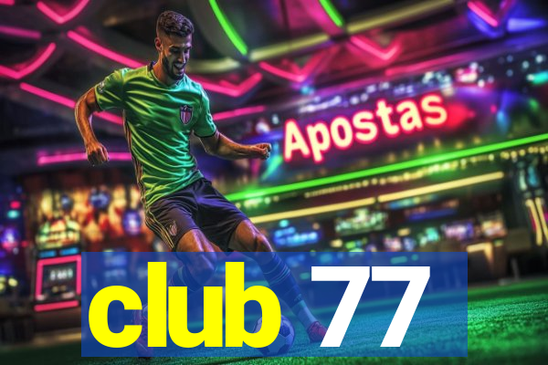 club 77